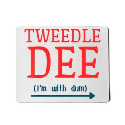 Tweedle Dee IM With Dum Couple & Friends Funny Lazy Costume Mousepad