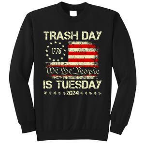 Trash Day Is Tuesday Sweatshirt