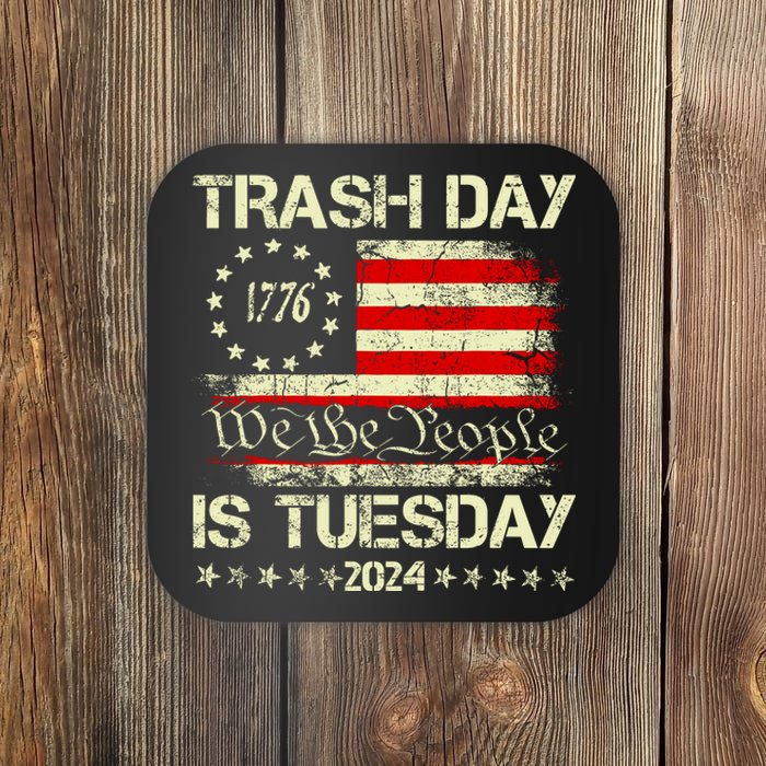 Trash Day Is Tuesday Coaster