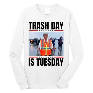 Trash Day Is Tuesday Long Sleeve Shirt