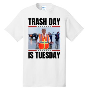 Trash Day Is Tuesday Tall T-Shirt