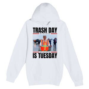 Trash Day Is Tuesday Premium Pullover Hoodie