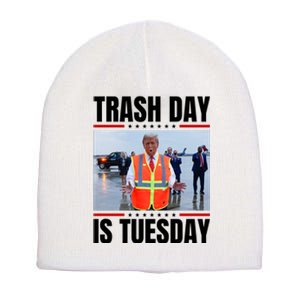 Trash Day Is Tuesday Short Acrylic Beanie