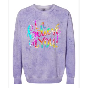 Tie Dye I Believe In You Teacher Testing Day Colorblast Crewneck Sweatshirt