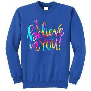 Tie Dye I Believe In You Teacher Testing Day Sweatshirt