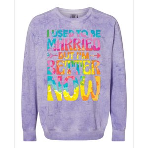 tie dye I Used To Be Married But Im Better Now Colorblast Crewneck Sweatshirt