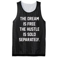 The Dream Is Free The Hustle Is Sold Separately Mesh Reversible Basketball Jersey Tank