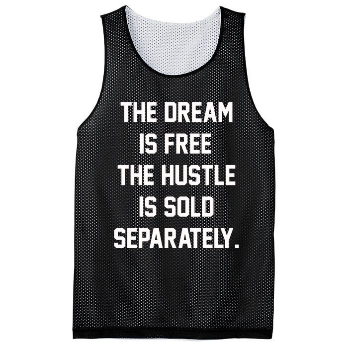 The Dream Is Free The Hustle Is Sold Separately Mesh Reversible Basketball Jersey Tank