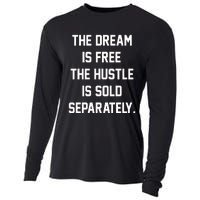 The Dream Is Free The Hustle Is Sold Separately Cooling Performance Long Sleeve Crew