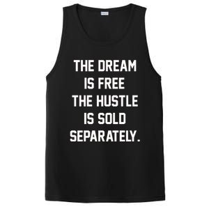 The Dream Is Free The Hustle Is Sold Separately PosiCharge Competitor Tank