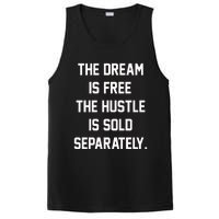 The Dream Is Free The Hustle Is Sold Separately PosiCharge Competitor Tank