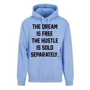 The Dream Is Free The Hustle Is Sold Separately Unisex Surf Hoodie