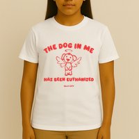 The Dog In Me Has Been Euthanized T-Shirt