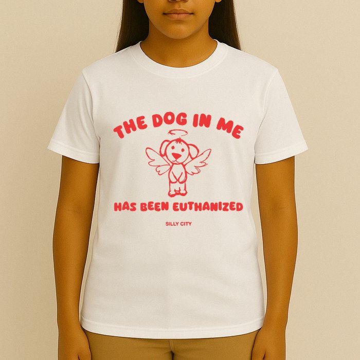 The Dog In Me Has Been Euthanized T-Shirt