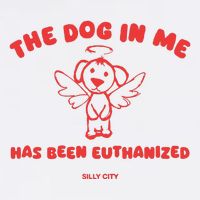 The Dog In Me Has Been Euthanized Button