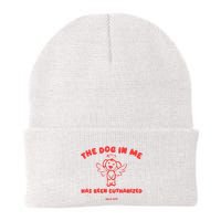 The Dog In Me Has Been Euthanized Beanie
