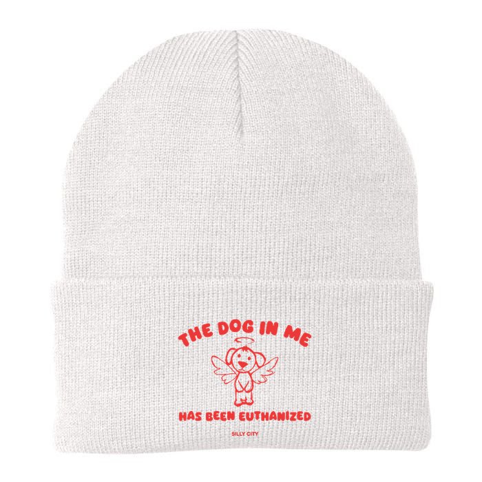 The Dog In Me Has Been Euthanized Beanie