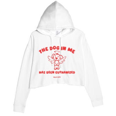 The Dog In Me Has Been Euthanized Crop Fleece Hoodie