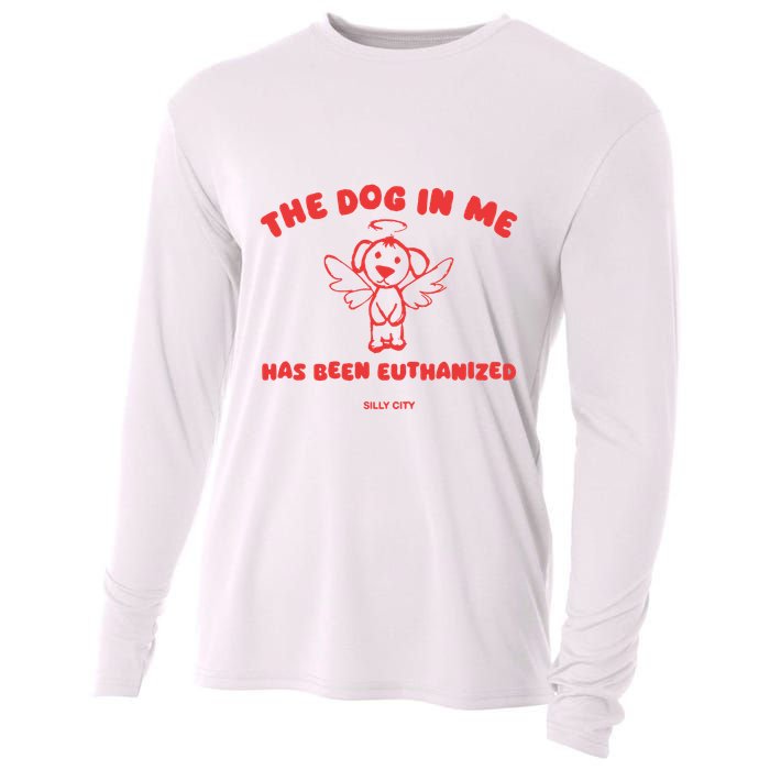 The Dog In Me Has Been Euthanized Cooling Performance Long Sleeve Crew