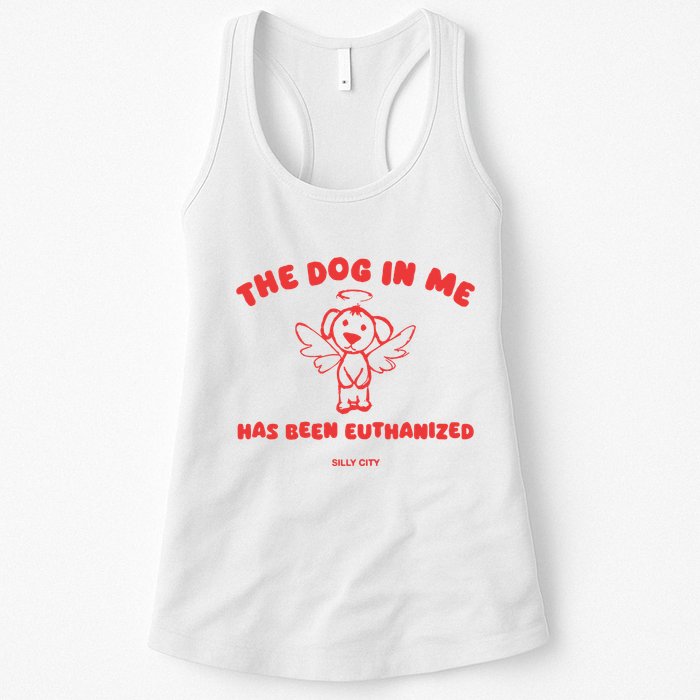 The Dog In Me Has Been Euthanized Womens Tank Top