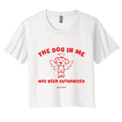 The Dog In Me Has Been Euthanized Crop Top