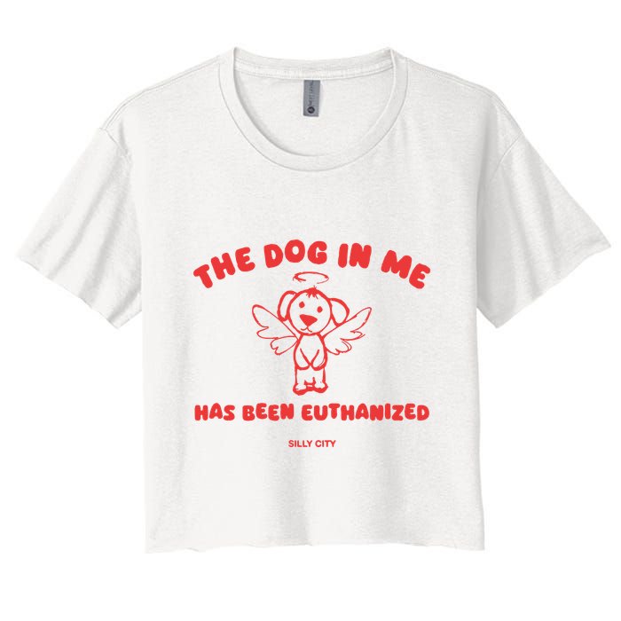 The Dog In Me Has Been Euthanized Crop Top