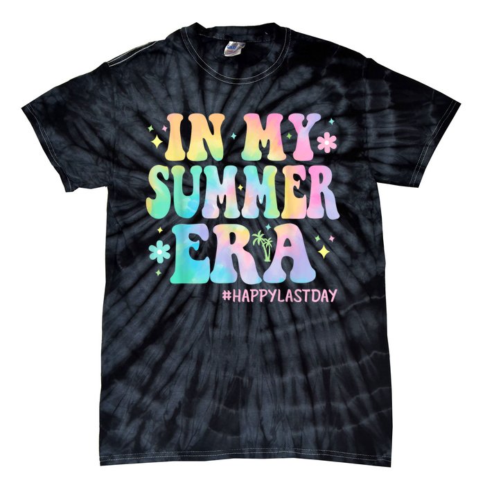 Tie Dye In My Summer Era Last Day Of School Teacher Summer Tie-Dye T-Shirt