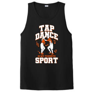 Tap Dance Is My Favorite Sport Tap Dance Cute Gift PosiCharge Competitor Tank