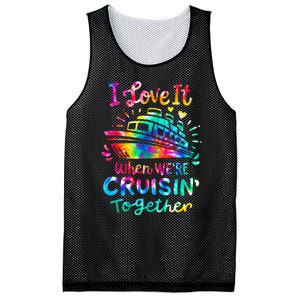 Tie Dye I Love It When We're Cruising Together Cruise Trip Mesh Reversible Basketball Jersey Tank