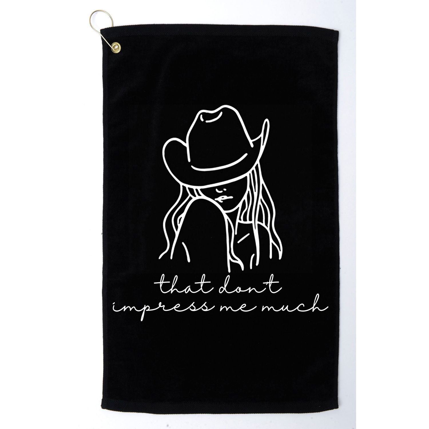 That Dont Impress Me Much Country Girl Golf Towel