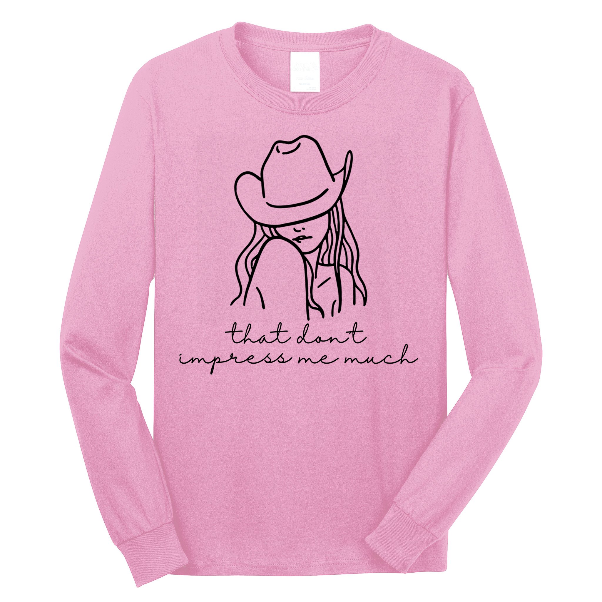 That Dont Impress Me Much Country Girl Long Sleeve Shirt