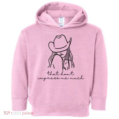 That Dont Impress Me Much Country Girl Toddler Hoodie