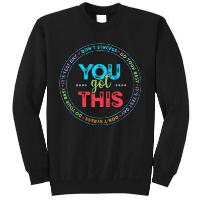 Testing Day Its Test Day You Got This Teacher Student Kids Sweatshirt