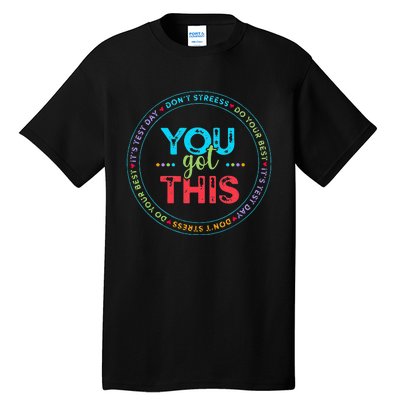 Testing Day Its Test Day You Got This Teacher Student Kids Tall T-Shirt