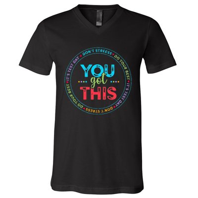 Testing Day Its Test Day You Got This Teacher Student Kids V-Neck T-Shirt