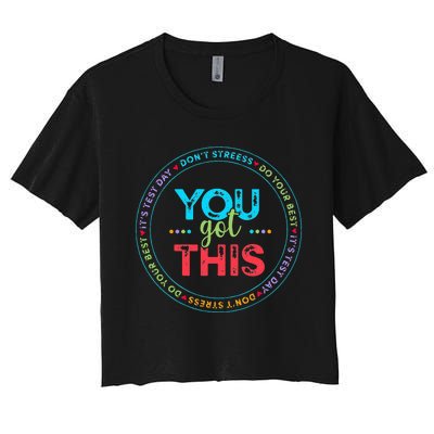 Testing Day Its Test Day You Got This Teacher Student Kids Women's Crop Top Tee