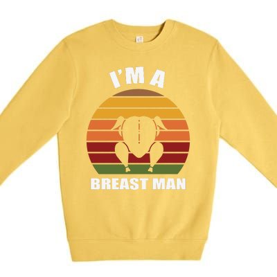 Thanksgiving Day I’m A Breast Man Turkey Premium Crewneck Sweatshirt