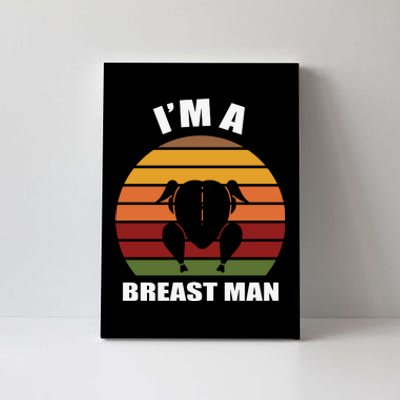 Thanksgiving Day I’m A Breast Man Turkey Canvas