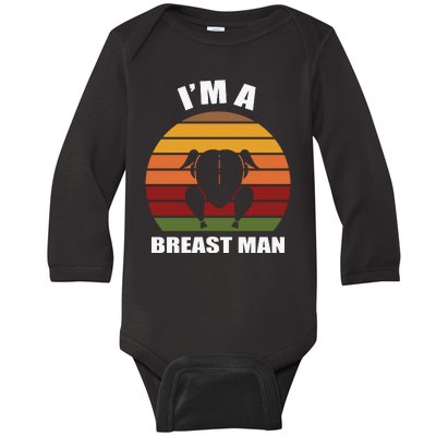 Thanksgiving Day I’m A Breast Man Turkey Baby Long Sleeve Bodysuit