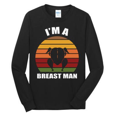 Thanksgiving Day I’m A Breast Man Turkey Tall Long Sleeve T-Shirt