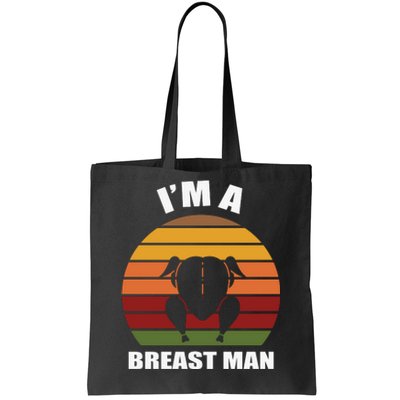 Thanksgiving Day I’m A Breast Man Turkey Tote Bag