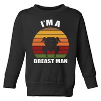 Thanksgiving Day I’m A Breast Man Turkey Toddler Sweatshirt