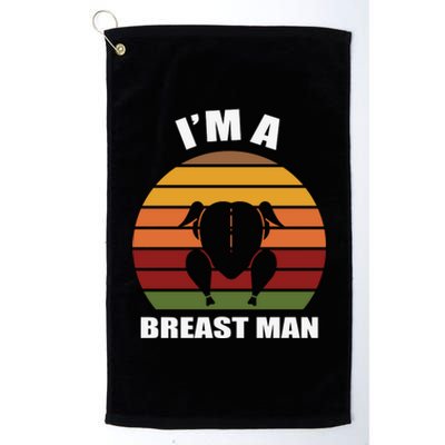 Thanksgiving Day I’m A Breast Man Turkey Platinum Collection Golf Towel