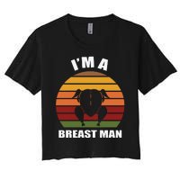 Thanksgiving Day I’m A Breast Man Turkey Women's Crop Top Tee