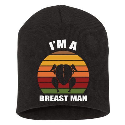 Thanksgiving Day I’m A Breast Man Turkey Short Acrylic Beanie