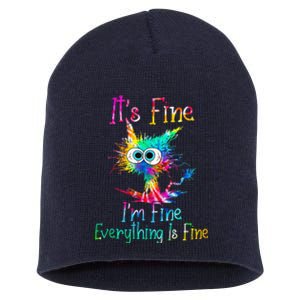 Tie Dye It's Fine I'm Fine Everything Is Fine Funny Cat Short Acrylic Beanie