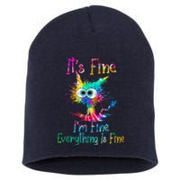 Tie Dye It's Fine I'm Fine Everything Is Fine Funny Cat Short Acrylic Beanie