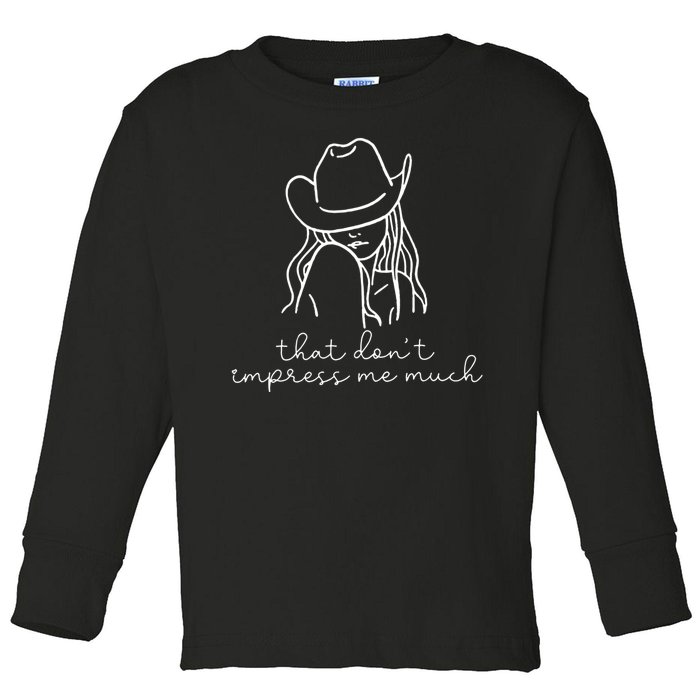 That Dont Impress Me Much Toddler Long Sleeve Shirt