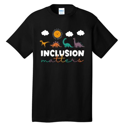 TRex Dinosaur Inclusion Matters Special Education Teacher Tall T-Shirt