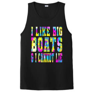 Tie Dye I Like Big Boats And I Cannot Lie Boating Lover Cute Gift PosiCharge Competitor Tank